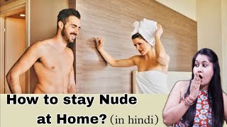 Nudism at Home (in Hindi) | How to stay Nude at Home | Tanushi and family