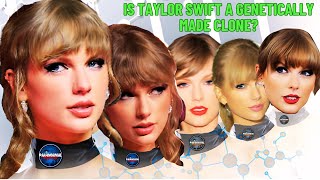 Taylor Swift Genetik Olarak Üretilmiş Bir Klon mu?