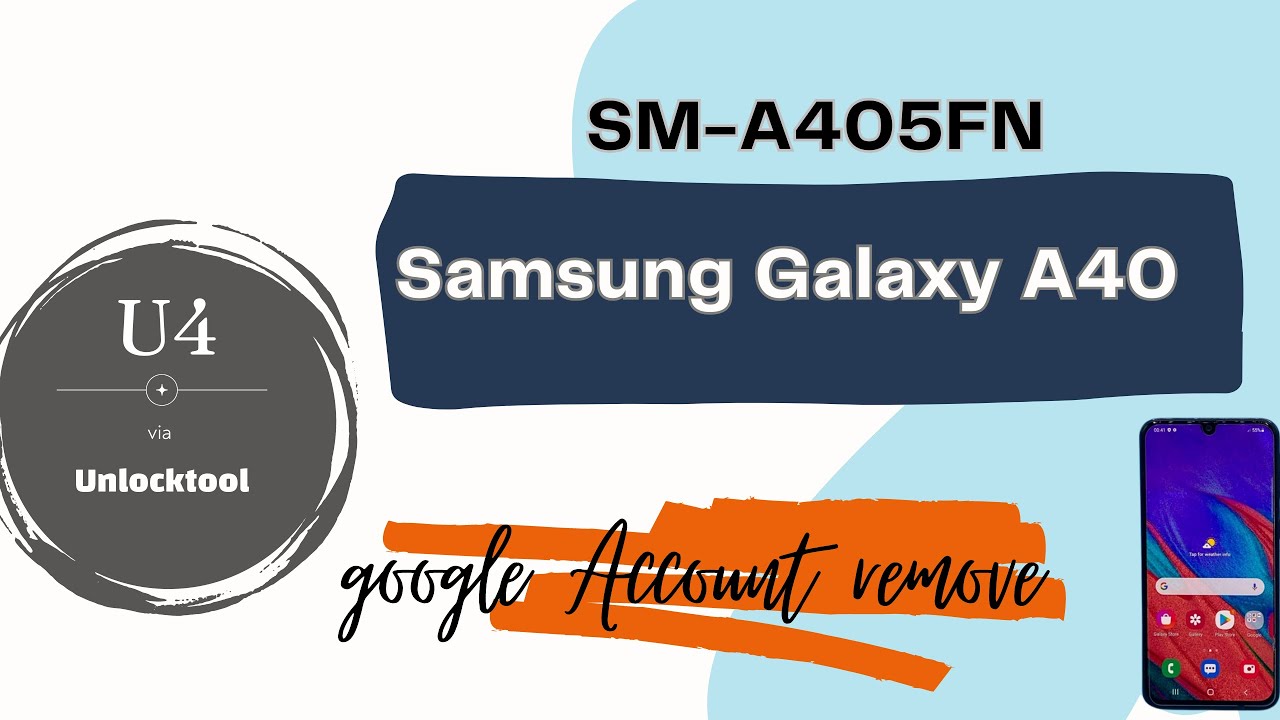 Samsung Galaxy A40 google account remove U4 via Samsung Galaxy A40 google account remove U4 via