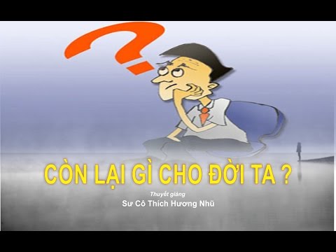 Còn lại gì cho đời ta