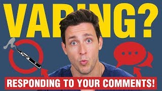 My Thoughts On Vaping + ASMR | Responding to Your Comments | Doctor Mike My Thoughts On Vaping + ASMR | Responding to Your Comments | Doctor Mike