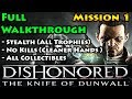 Dishonored - Knife of Dunwall - Low Chaos - Cleaner Hands - Mission 1