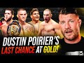 BISPING: Dustin Poirier's LAST CHANCE at GOLD vs Islam | Strickland RETURNS vs Costa at UFC 302