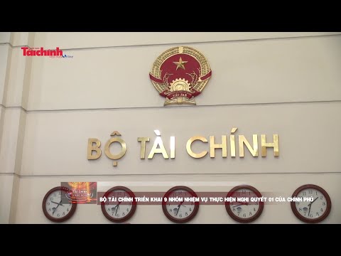 Bộ Tài chính triển khai 9 nhóm nhiệm vụ thực hiện Nghị quyết 01 của Chính phủ