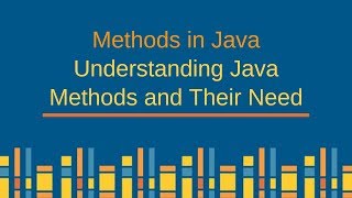 Methods in Java - Understanding Java Methods and Their Need Methods in Java - Understanding Java Methods and Their Need