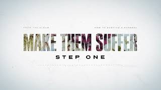 Watch Make Them Suffer Step One video