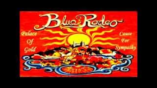 Watch Blue Rodeo Cause For Sympathy video