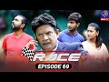 Race Episode 69