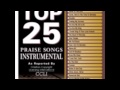 TOP 25 PRAISE SONGS INSTRUMENTAL CD2