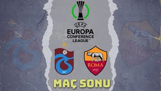 Trabzonspor - Roma | Maç Sonu Canlı Yayın!