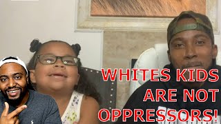 Anti-CRT Dad & Daughter Speak Out Says Whites Kids Aren't Oppressors And Black Kids Aren't Oppressed