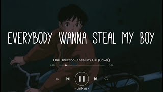 One Direction - Steal My Girl Cover 'Everybody wanna steal my boy' | Lyrics Terj
