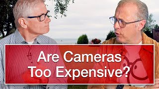 Are Cameras Too Expensive?