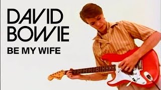 Watch David Bowie Be My Wife video