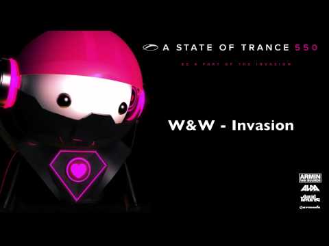 A State Of Trance 550 - Official Anthem (W&W - Invasion)