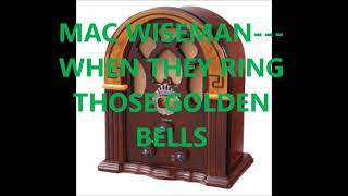 Watch Mac Wiseman When They Ring Those Golden Bells video