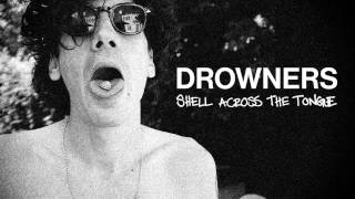 Watch Drowners Shell Across The Tongue video