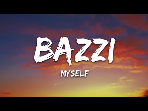 Bazzi - Myself Lyrics