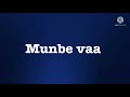 Munbe Vaa song lyrics |song by Naresh Iyer and Shreya Ghoshal
