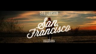 Watch Stu Larsen San Francisco video