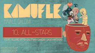 Kamufle feat. Allâme & Pit10 & Sahtiyan & Sansar Salvo & Patron - All-Stars ( Au