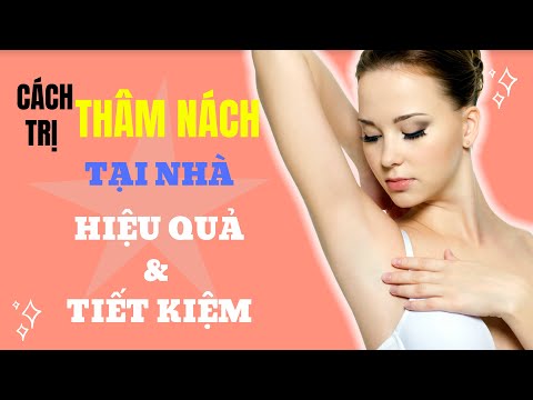 Cách Trị Thâm Nách Tại Nhà Hiệu Quả Và Tiết Kiệm | BÍ KÍP LÀM ĐẸP | Thúy Chi Bi