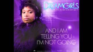 Watch Dreamgirls And I Am Telling You Im Not Going video