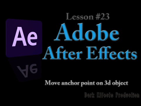 Adobe After Effects - Lesson #23 - Move Anchor Point on 3d object