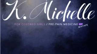 Watch K Michelle Turn The Radio Up video