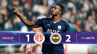 FTA Antalyaspor - Fenerbahçe (1-2) Highlights/Özet | Spor Toto Süper Lig - 2022/
