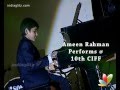AR Rahman Son | Ameen Rahman Performs @ 10th CIFF