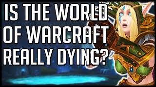 Is World of Warcraft Dying? How Long Can BFA Last For?