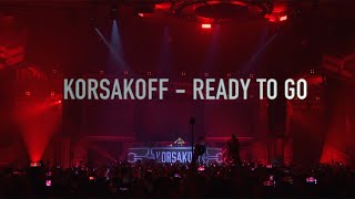Korsakoff - Ready To Go