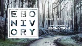 Watch Ebonivory Light The Fires video