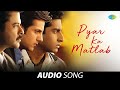 Pyar Ka Matlab | Anil Kapoor | Fardeen Khan | Abhishek Bachchan | Audio Song
