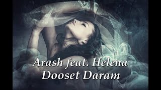 ❤ Arash Feat. Helena -  Dooset Daram ❤ ( Ilkay Sencan Remix ) ❤ Превод