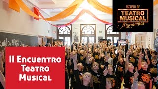 II ENCUENTRO TEATRO MUSICAL MARIANISTAS