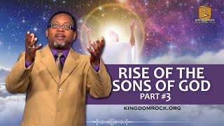 Part 3 - Rise of the Sons of God