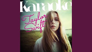 Never Grow Up In The Style Of Taylor Swift Karaoke Version Never Grow Up In The Style Of Taylor Swift Karaoke Version