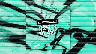 Lesgo - Down To The Left