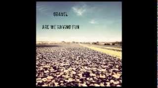 Watch Gravel Are We Having Fun video