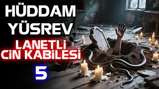 Hüddam Yüsrev 5.Bölüm - Lanetli Cin Kabilesi Korku Hikayeleri Hüddam Paranormal Olay
