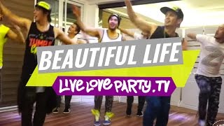Beautiful Life by Sasha Lopez | Zumba® Fitness | Live Love Party