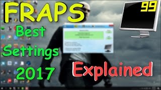 Fraps 3.5.99 Fully Explained 2017, Best Settings, Less Video Size, Free 2017