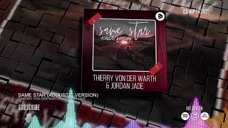 Thierry Von Der Warth & Jordan Jade - Same Star (Acoustic Version) (Official Video) (Hd) (Hq)