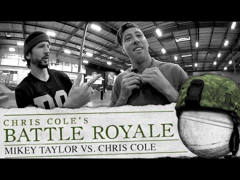 Chris Cole & Mikey Taylor - Battle Royale