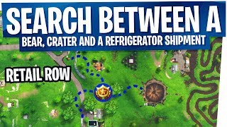 Search between a Bear, Crater and a Refrigerator Shipment - FAST & EASY Fortnite Week 8 Treasure Map