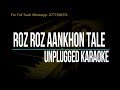 Roz Roz Ankhon Tale | Asha Bhosle | Unplugged Karaoke