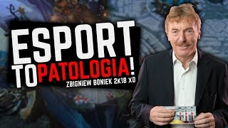 Esport to PATOLOGIA! Skandal!