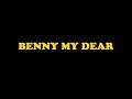 Benny My Dear Video preview
